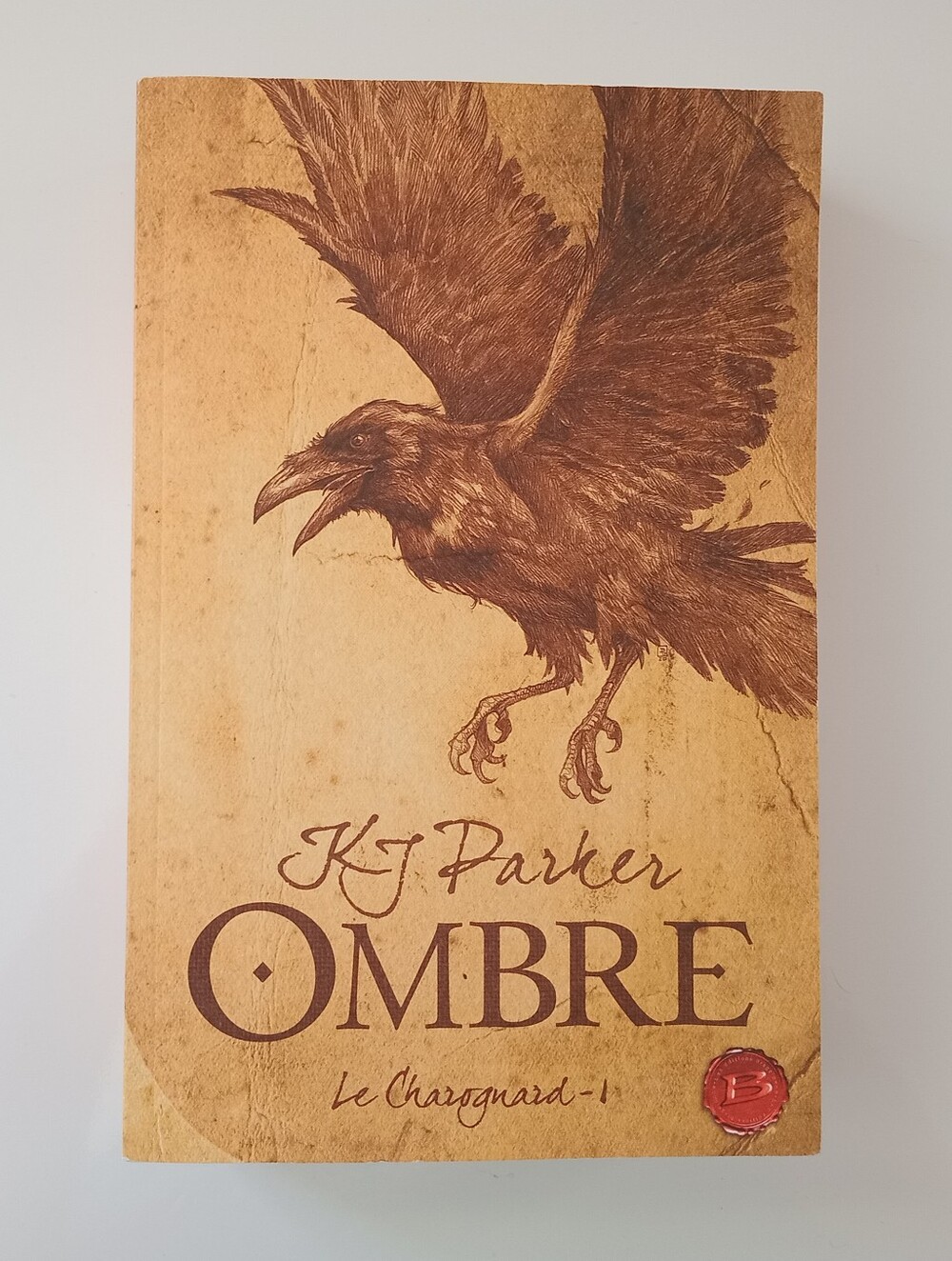 K.J. Parker Ombre Le Charognard Tome 1 French Fantasy Paperback Bragelonne